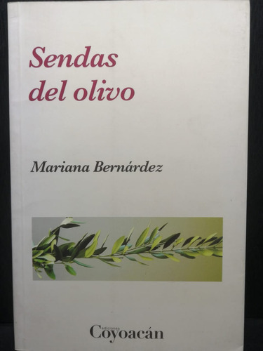 Sendas Del Olivo Mariana Bernárdez Ediciones Coyoacan