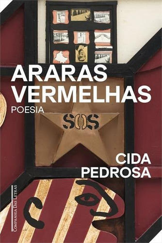 ARARAS VERMELHAS: POESIA - 1ªED.(2022), de Cida Pedrosa. Editora Companhia das Letras, capa mole, edição 1 em português, 2022