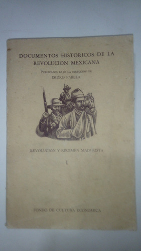 Documentos Historicos De La Revolucion Mexicana 