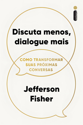 Discuta Menos, Dialogue Mais