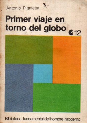 Primer Viaje En Torno Del Globo Antonio Pigafetta 