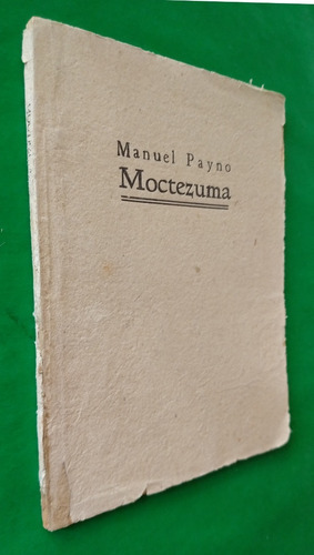 Moctezuma . Manuel Payno . Serie Libro Rojo 1520-1867