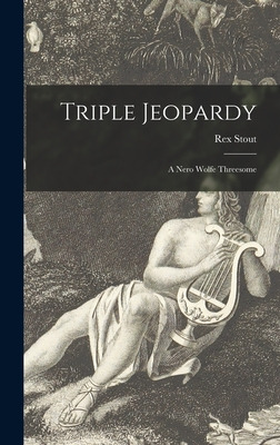 Libro Triple Jeopardy: A Nero Wolfe Threesome - Stout, Re...