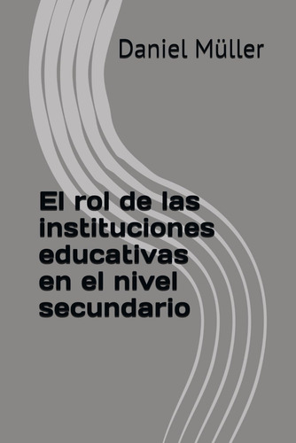 El Rol De Las Instituciones Educativas En El Nivel Sec 51ns7