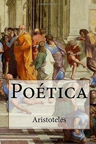 Poética (spanish Edition), De Aristóteles. Editorial Createspace Independent Publishing Platform, Tapa Pasta Blanda, Edición 1 En Español, 2016