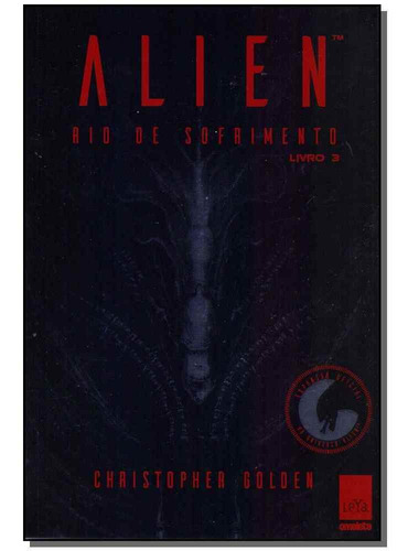 Alien: Rio De Sofrimento - Livro 03
