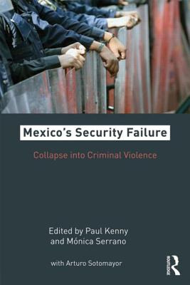 Libro Mexico's Security Failure: Collapse Into Criminal V...