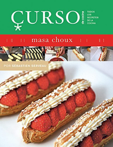 Curso De Cocina Masa Choux Sebastien Serveau Blume
