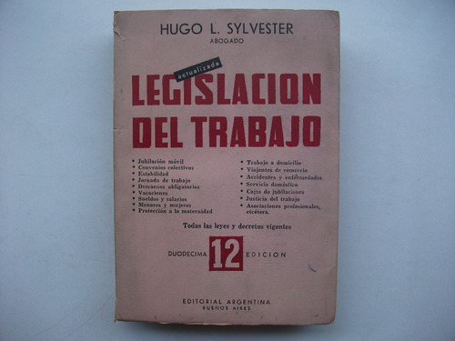 Legislación Del Trabajo - Hugo L. Sylvester - 12° Edición