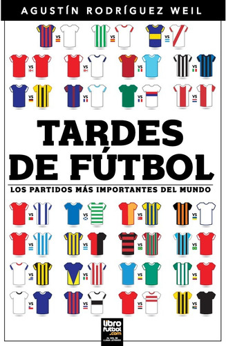 Libro De Fútbol: Tardes De Fútbol