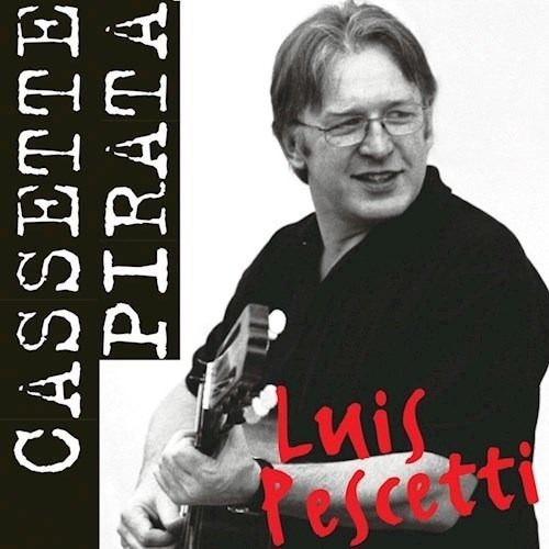 Cassette Pirata - Pescetti Luis (cd