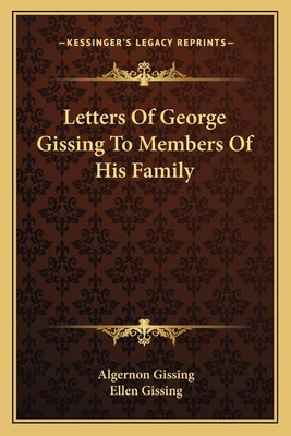 Libro Letters Of George Gissing To Members Of His Family ...