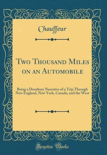 Two Thousand Miles On An Automobile Being A Desultory Narrat