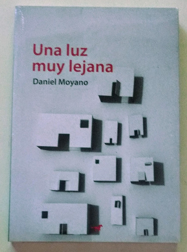 Una Luz Muy Lejana / Daniel Moyano / Caballo Negro Editora