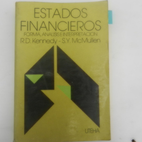 Estados Financieros, Forma Analisis Interpretacion, R. D. Ke