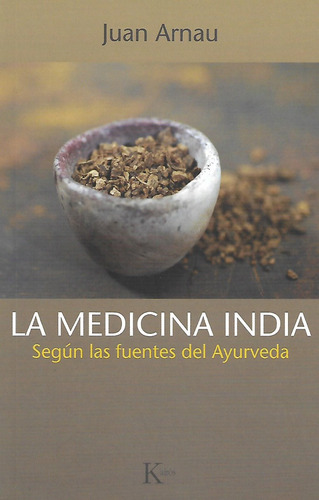 Libro La Medicina India Según Las Fuentes Del Ayurveda