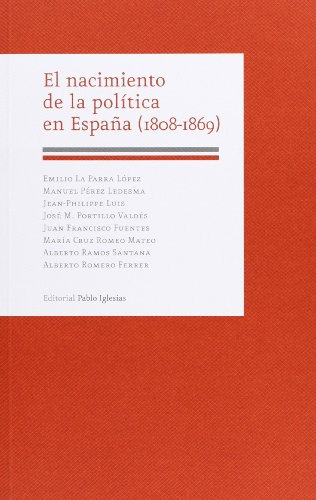 El Nacimiento De La Politica En España -1808-1869- -fondo-