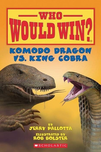 Komodo Dragon Vs. King Cobra - Who Would Win? Kel Ediciones