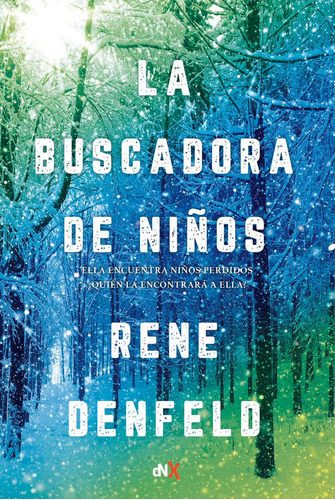 La Buscadora De Niños, Rene Denfeld, Dnx Libros