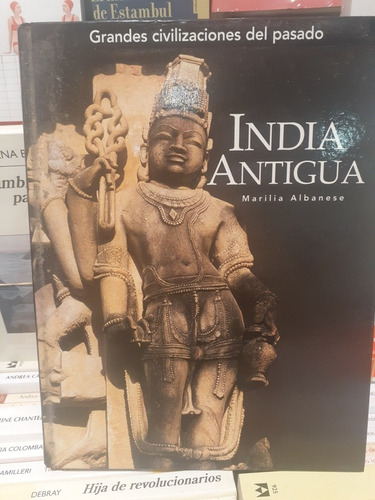 India Antigua Grandes Civilizaciones Del Pasado.  Folio 