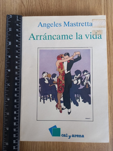 Arráncame La Vida - Angeles Mastretta