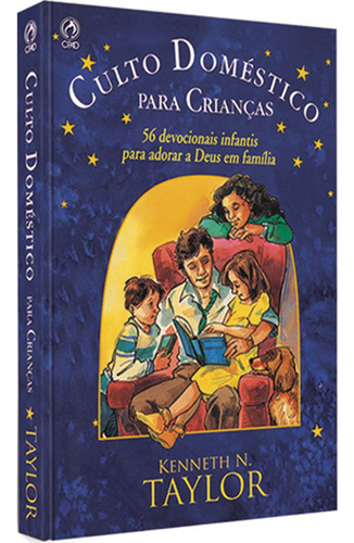 Culto doméstico para crianças, de Taylor, Kenneth N.. Editora Casa Publicadora das Assembleias de Deus, capa mole em português, 2002