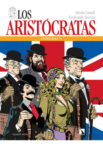 Los Aristãâ³cratas 1, De Castelli, Alfredo. Editorial Ponent Mon, Tapa Dura En Español