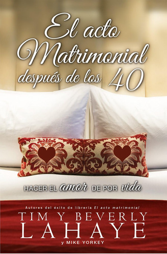 Libro: El Acto Matrimonial Después De Los 40: Hacer El Amor 