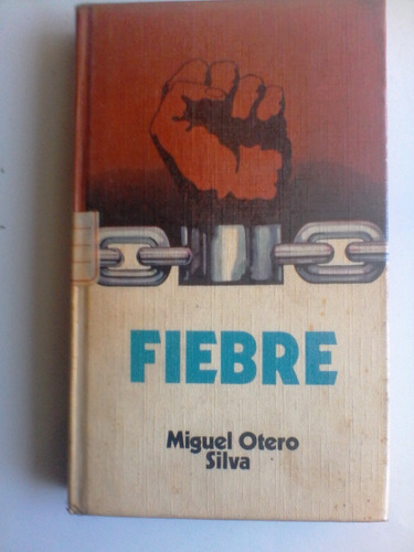 Miguel Otero Silva - Fiebre