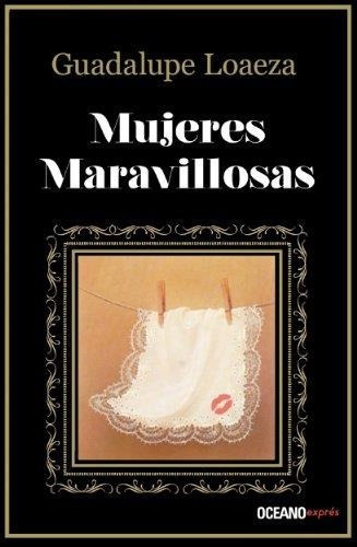 Mujeres Maravillosas, De Loaeza, Guadalupe. Editorial Oceano En Español