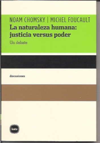 Naturaleza Humana: Justicia Versus Poder, La - Chomsky, Fouc
