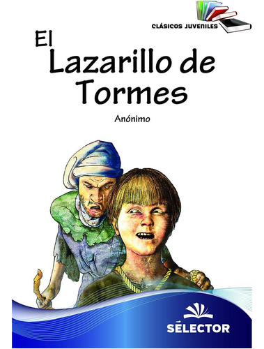 Libro: Lazarillo De Tormes (clasicos Juveniles) (spanish Edi
