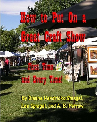 Libro How To Put On A Great Craft Show - Lee Spiegel