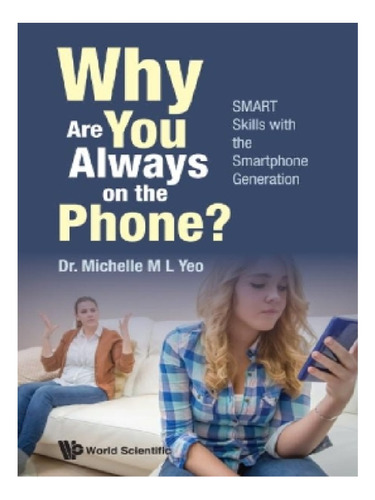 Why Are You Always On The Phone? Smart Skills With The. Eb12