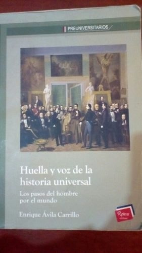 Huella Y Voz De La Historia Universal Enrique Ávila C.