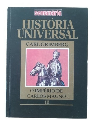 História Universal O Império De Carlos Magno Volume 10 Carl Grimberg