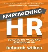 Comprar Libro Empowering Hr : Building The Value And Strength Of ...