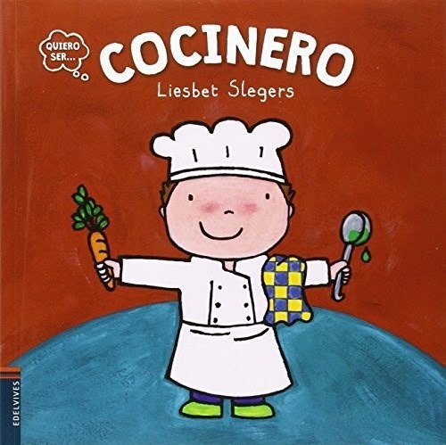 Cocinero (coleccion Quiero Ser) - Slegers Liesbet (papel)