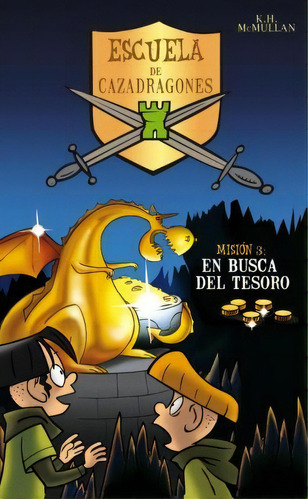 En Busca Del Tesoro/ Class Trip To The Cave Of Doom, De K. H. Mcmullan. Editorial Montena En Español