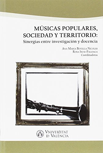 Musicas Populares Sociedad Y Territorio: Sinergias Entre Inv