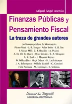 Comprar Finanzas Publicas Y Pensamiento Fiscal, De Miguel Asencio. , Tapa Blanda En Español