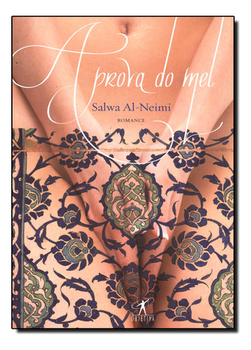 A Prova Do Mel, De Salwa Al-neimi. Editora Objetiva, Capa Mole Em Português