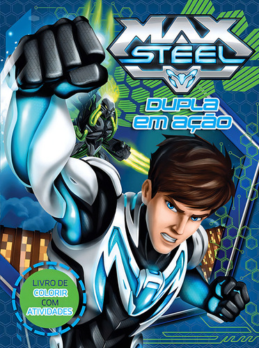 Max Steel - Dupla em ação, de Cultural, Ciranda. Editorial Ciranda Cultural Editora E Distribuidora Ltda. em português, 2016