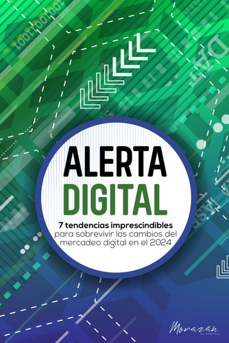 Libro: ¡alerta Digital!: 7 Tendencias Imprescindibles Para S