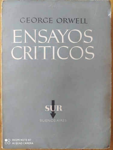 Ensayos Críticos - George Orwell / Sur 1948