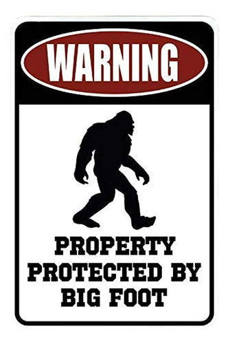 Advertencia Propiedad Protegida Por Big Foot Funny Metal Dec