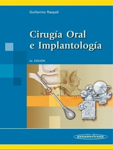 Cirugia Oral E Implantologia. - Raspall, Guillermo