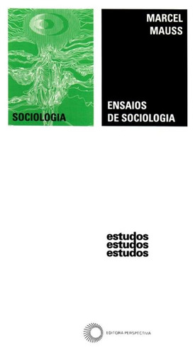 Ensaios de sociologia, de Mauss, Marcel. Série Estudos Editora Perspectiva Ltda., capa mole em português, 2009