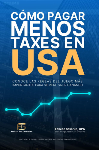 Libro: Como Pagar Menos Taxes En Usa, Edición 2024: Conoce L