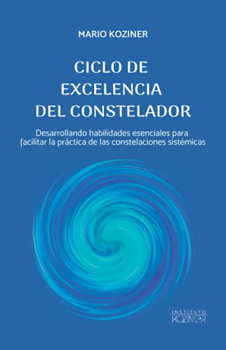 Ciclo De Excelencia Del Constelador: Desarrollando Habilidad